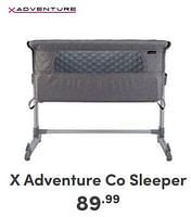 Promoties X adventure co sleeper - Xadventure - Geldig van 07/05/2024 tot 18/05/2024 bij Baby & Tiener Megastore