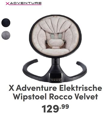 Promoties X adventure elektrische wipstoel rocco velvet - Xadventure - Geldig van 07/05/2024 tot 18/05/2024 bij Baby & Tiener Megastore