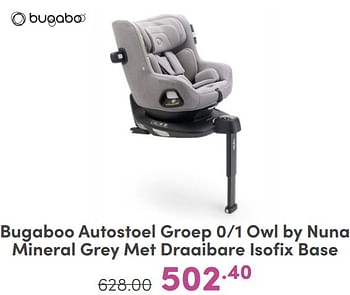 Promoties Bugaboo autostoel groep 0 1 owl by nuna mineral grey met draaibare isofix base - Bugaboo - Geldig van 07/05/2024 tot 18/05/2024 bij Baby & Tiener Megastore