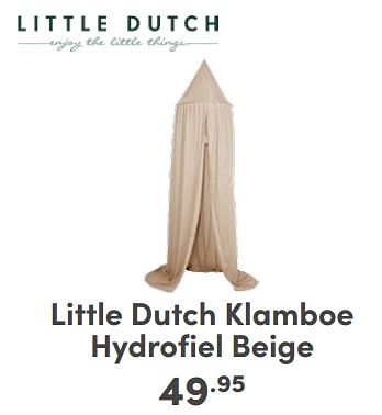 Promoties Little dutch klamboe hydrofiel beige - Little Dutch - Geldig van 07/05/2024 tot 18/05/2024 bij Baby & Tiener Megastore