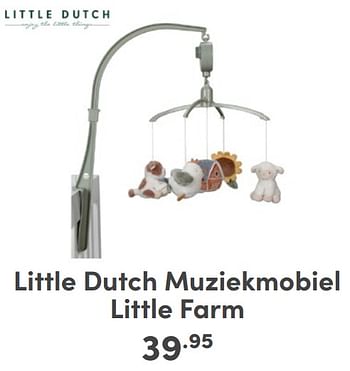 Promoties Little dutch muziekmobiel little farm - Little Dutch - Geldig van 07/05/2024 tot 18/05/2024 bij Baby & Tiener Megastore