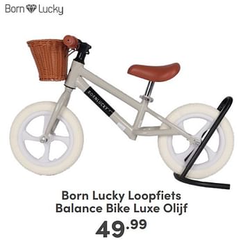 Promoties Born lucky loopfiets balance bike luxe olijf - Born Lucky - Geldig van 07/05/2024 tot 18/05/2024 bij Baby & Tiener Megastore