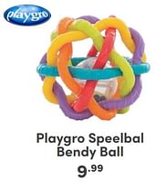 Promoties Playgro speelbal bendy ball - Playgro - Geldig van 07/05/2024 tot 18/05/2024 bij Baby & Tiener Megastore