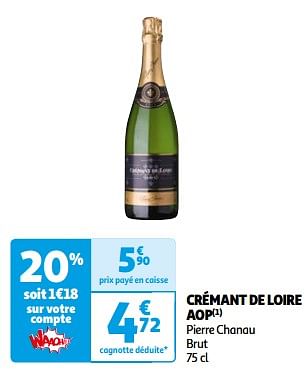 Promotions Crémant de loire aop pierre chanau brut - Mousseux - Valide de 07/05/2024 à 19/05/2024 chez Auchan Ronq