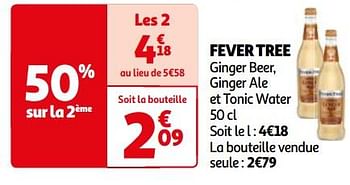 Promoties Fever tree ginger beer, ginger ale et tonic water - Fever Tree - Geldig van 07/05/2024 tot 19/05/2024 bij Auchan