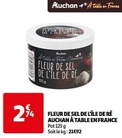 Promotions Fleur de sel de l`île de ré auchan à table en france - Produit Maison - Auchan Ronq - Valide de 07/05/2024 à 19/05/2024 chez Auchan Ronq