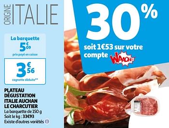 Promoties Plateau dégustation italie auchan le charcutier - Huismerk - Auchan - Geldig van 07/05/2024 tot 19/05/2024 bij Auchan
