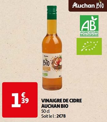 Promoties Vinaigre de cidre auchan bio - Huismerk - Auchan - Geldig van 07/05/2024 tot 19/05/2024 bij Auchan