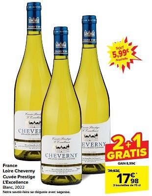 Promoties France loire cheverny cuvée prestige l’excellence blanc, 2022 - Witte wijnen - Geldig van 08/05/2024 tot 14/05/2024 bij Carrefour
