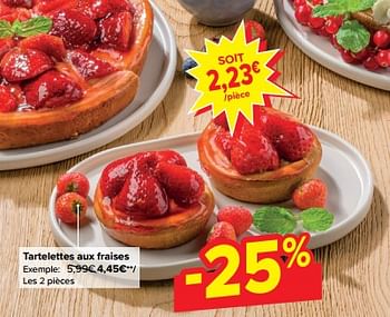 Promoties Tartelettes aux fraises - Huismerk - Carrefour  - Geldig van 08/05/2024 tot 14/05/2024 bij Carrefour