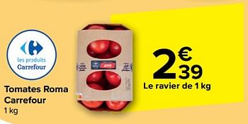 Promotions Tomates roma carrefour - Produit maison - Carrefour  - Valide de 08/05/2024 à 14/05/2024 chez Carrefour