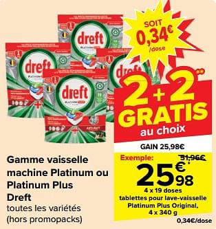 Promotions Tablettes pour lave-vaisselle platinum plus original - Dreft - Valide de 08/05/2024 à 14/05/2024 chez Carrefour