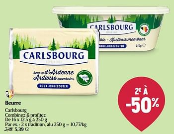 Promotions Beurre tradition, alu - Carlsbourg - Valide de 08/05/2024 à 15/05/2024 chez Delhaize