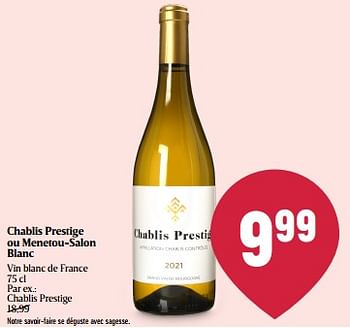 Promoties Chablis prestige - Witte wijnen - Geldig van 08/05/2024 tot 15/05/2024 bij Delhaize