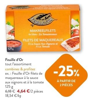 Promoties Feuille d’or filets de maquereaux a la sauce aux olgnons et ala tomate - Feuille d'or - Geldig van 08/05/2024 tot 21/05/2024 bij OKay
