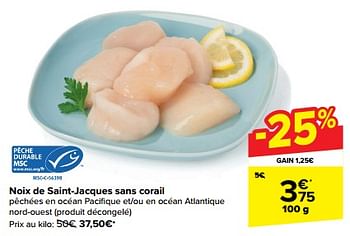 Promoties Noix de saint-jacques sans corail - Huismerk - Carrefour  - Geldig van 08/05/2024 tot 21/05/2024 bij Carrefour