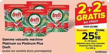 Promotions Tablettes pour lave-vaisselle platinum plus original - Dreft - Valide de 08/05/2024 à 21/05/2024 chez Carrefour