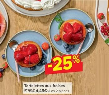 Promoties Tartelettes aux fraises - Huismerk - Carrefour  - Geldig van 08/05/2024 tot 21/05/2024 bij Carrefour