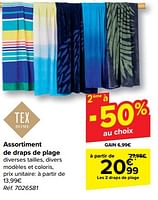 Promotions Assortiment de draps de plage - Tex - Valide de 08/05/2024 à 21/05/2024 chez Carrefour