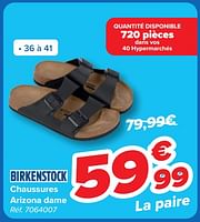 Promotions Chaussures arizona dame - Birkenstock - Valide de 08/05/2024 à 21/05/2024 chez Carrefour