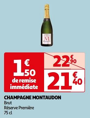 Promotions Champagne montaudon brut réserve première - Champagne - Valide de 07/05/2024 à 19/05/2024 chez Auchan Ronq
