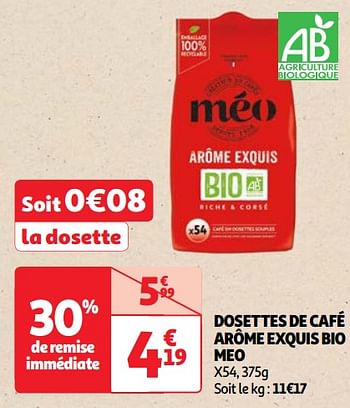 Promoties Dosettes de café arôme exquis bio meo - Meo - Geldig van 07/05/2024 tot 13/05/2024 bij Auchan