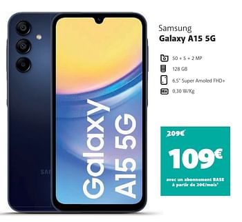 Promotions Samsung galaxy a15 5g - Samsung - Valide de 07/05/2024 à 02/06/2024 chez Base
