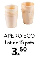 Promotions Apero eco lot de 15 pots - Produit maison - Casa - Valide de 02/05/2024 à 14/06/2024 chez Casa