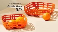 Promotions Geometric corbeille à fruits  - Produit maison - Casa - Valide de 02/05/2024 à 14/06/2024 chez Casa