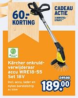 Promoties Kärcher onkruidverwijderaar accu wre18 55 set - Kärcher - Geldig van 08/05/2024 tot 14/05/2024 bij Gamma