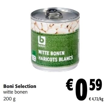 Promotions Boni selection witte bonen - Boni - Valide de 08/05/2024 à 21/05/2024 chez Colruyt
