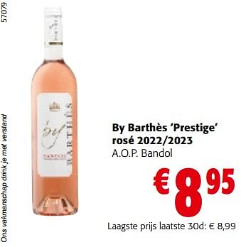 Promotions By barthès prestige rosé 2022-2023 a.o.p. bandol - Vins rosé - Valide de 08/05/2024 à 21/05/2024 chez Colruyt