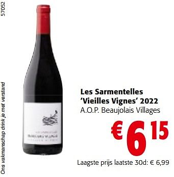 Promotions Les sarmentelles vieilles vignes 2022 a.o.p. beaujolais villages - Vins rouges - Valide de 08/05/2024 à 21/05/2024 chez Colruyt
