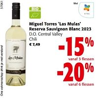Promoties Miguel torres las mulas reserva sauvignon blanc 2023 d.o. central valley chili - Witte wijnen - Geldig van 08/05/2024 tot 21/05/2024 bij Colruyt