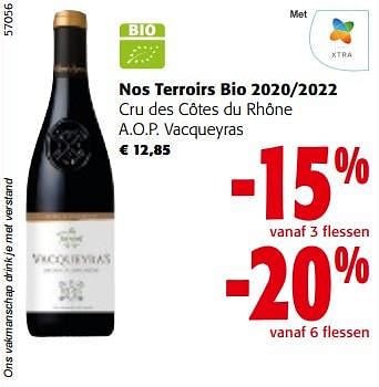 Promotions Nos terroirs bio 2020-2022 cru des côtes du rhône a.o.p. vacqueyras - Vins rouges - Valide de 08/05/2024 à 21/05/2024 chez Colruyt