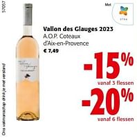 Promoties Vallon des glauges 2023 a.o.p. coteaux d’aix-en-provence - Rosé wijnen - Geldig van 08/05/2024 tot 21/05/2024 bij Colruyt