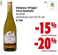 Promoties Vintense o°rigin terra australis australië alcoholvrije wijn 0,0 % vol - Witte wijnen - Geldig van 08/05/2024 tot 21/05/2024 bij Colruyt