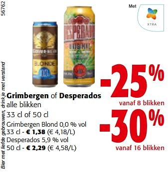 Promoties Grimbergen of desperados alle blikken - Huismerk - Colruyt - Geldig van 08/05/2024 tot 21/05/2024 bij Colruyt