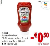 Promoties Heinz tomato ketchup 50 % minder suikers + zout in top-downfles - Heinz - Geldig van 08/05/2024 tot 21/05/2024 bij Colruyt