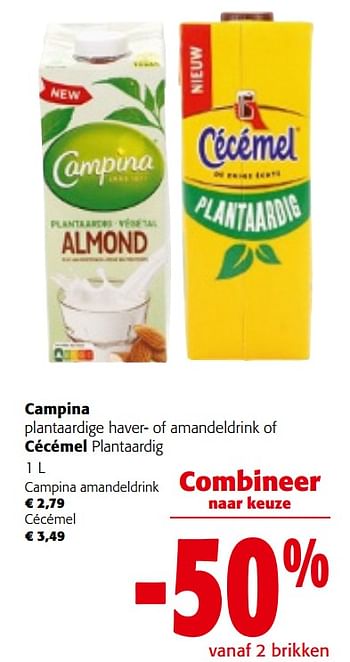 Promotions Campina plantaardige haver- of amandeldrink of cécémel plantaardig - Produit maison - Colruyt - Valide de 08/05/2024 à 21/05/2024 chez Colruyt