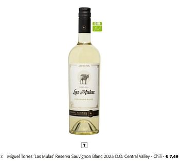 Promotions Miguel torres `las mulas` reserva sauvignon blanc 2023 d.o. central valley - chili - Vins blancs - Valide de 08/05/2024 à 21/05/2024 chez Colruyt