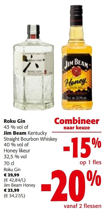 Promotions Roku gin of jim beam kentucky straight bourbon whiskey of honey likeur - Produit maison - Colruyt - Valide de 08/05/2024 à 21/05/2024 chez Colruyt