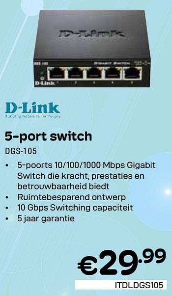Promoties 5 port switch dgs-105 - D-Link - Geldig van 01/05/2024 tot 31/05/2024 bij Compudeals