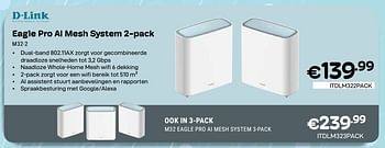 Promotions Eagle pro ai mesh system 2 pack m32-2 - D-Link - Valide de 01/05/2024 à 31/05/2024 chez Compudeals