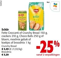 Promoties Schär fette croccanti of crunchy bread, crackers, choco balls of bloem, meelmix gebak of koekjes of broodmix - Schar - Geldig van 08/05/2024 tot 21/05/2024 bij Colruyt