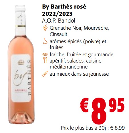 Promotions By barthès rosé 2022-2023 a.o.p. bandol - Vins rosé - Valide de 08/05/2024 à 21/05/2024 chez Colruyt