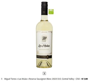 Promotions Miguel torres las mulas reserva sauvignon blanc 2023 d.o. central valley - Vins blancs - Valide de 08/05/2024 à 21/05/2024 chez Colruyt