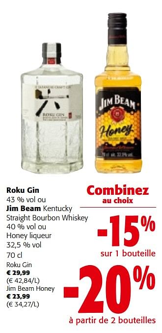 Promotions Roku gin ou jim beam kentucky straight bourbon whiskey ou honey liqueur - Produit maison - Colruyt - Valide de 08/05/2024 à 21/05/2024 chez Colruyt