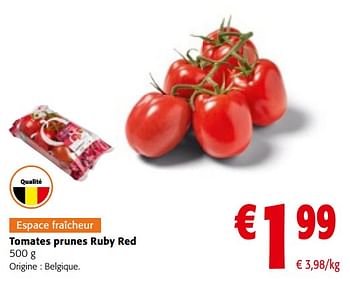 Promotions Tomates prunes ruby red - Produit maison - Colruyt - Valide de 08/05/2024 à 21/05/2024 chez Colruyt
