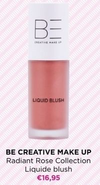 Be creative make up radiant rose collection liquide blush-BE Creative Make Up